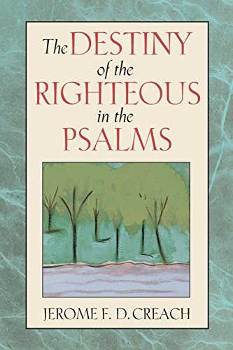 Imagen de archivo de The Destiny of the Righteous in the Psalms a la venta por Front Cover Books