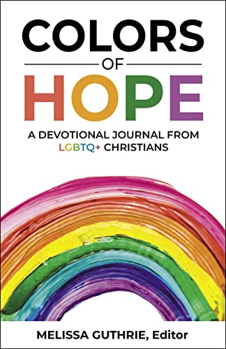 Beispielbild fr Colors of Hope: A Devotional Journal from LGBTQ+ Christians zum Verkauf von Lakeside Books