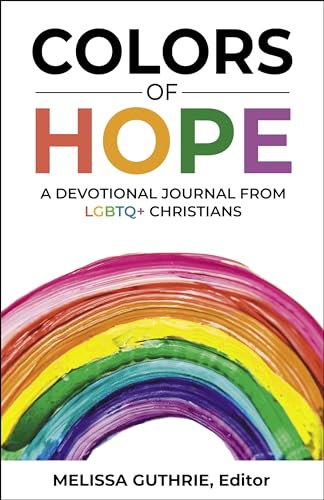 Imagen de archivo de Colors of Hope: A Devotional Journal from LGBTQ+ Christians a la venta por Lakeside Books