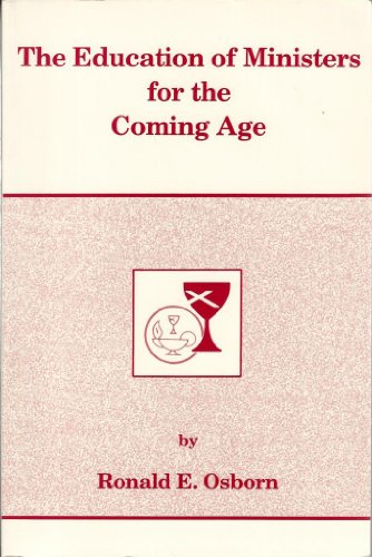 Imagen de archivo de The Education of Ministers for the Coming Age a la venta por ThriftBooks-Dallas