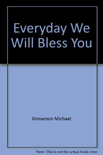 Stock image for Every Day We Will Bless You for sale by Better World Books