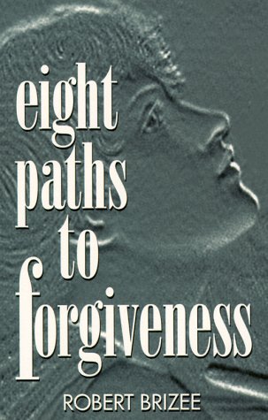 Imagen de archivo de Eight Paths to Forgiveness a la venta por Better World Books: West