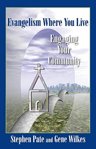 Beispielbild fr Evangelism Where You Live: Engaging Your Community zum Verkauf von ThriftBooks-Dallas