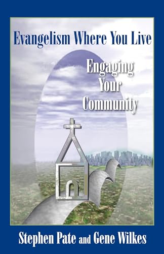 Stock image for Evangelism Where You Live: Engaging Your Community for sale by ThriftBooks-Dallas