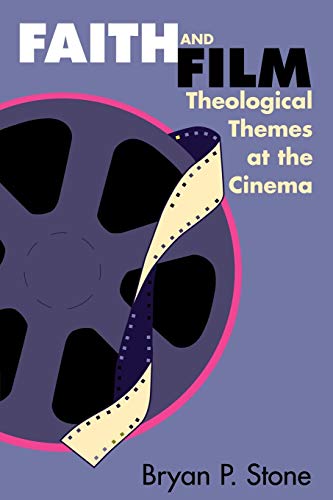 Beispielbild fr Faith and Film : Theological Themes at the Cinema zum Verkauf von Better World Books