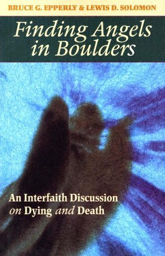 9780827210363: Finding Angels In Boulders: An Interfaith Discussion On Dying And Death