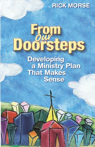 From Our Doorsteps: Developing a Ministry Plan that Makes Sense