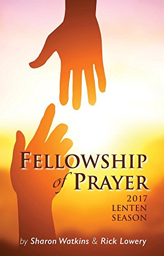 Imagen de archivo de Fellowship of Prayer: 2017 Lenten Season a la venta por Basement Seller 101