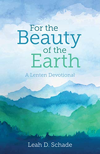 Beispielbild fr For the Beauty of the Earth (Saddle-Stitched) : A Lenten Devotional zum Verkauf von Better World Books