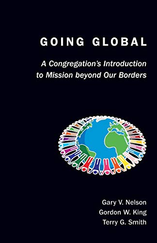 Imagen de archivo de Going Global: A Congregation's Introduction to Mission Beyond Our Borders (TCP The Columbia Partnership Leadership Series) a la venta por SecondSale