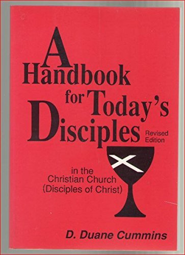 Imagen de archivo de A Handbook for Today's Disciples: In the Christian Church (Disciples of Christ) a la venta por Wonder Book
