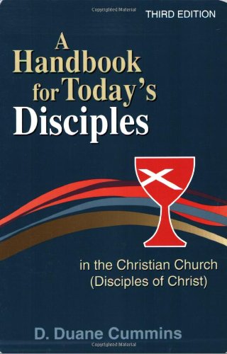 Stock image for A Handbook for Today's Disciples in the Christian Church (Disciples of Christ) for sale by Better World Books