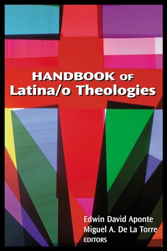 Beispielbild fr Handbook of Latina/O Theologies zum Verkauf von BooksRun