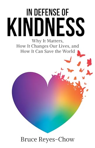 Beispielbild fr In Defense of Kindness: Why It Matters, How It Changes Our Lives, and How It Can Save the World zum Verkauf von Lakeside Books