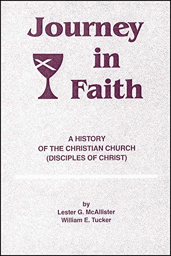 Stock image for Journey in Faith: A History of the Christian Church (Disciples of Christ) for sale by Your Online Bookstore