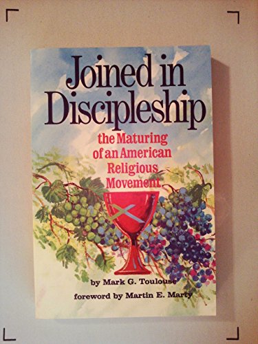 Beispielbild fr Joined in Discipleship: The Maturing of an American Religious Movement zum Verkauf von ThriftBooks-Atlanta