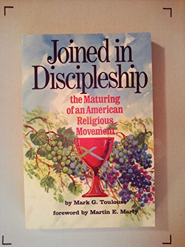 Imagen de archivo de Joined in Discipleship: The Maturing of an American Religious Movement a la venta por HPB-Emerald