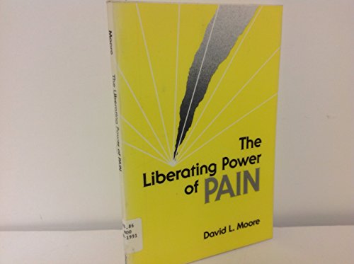 Beispielbild fr The Liberating Power of Pain zum Verkauf von HPB-Red