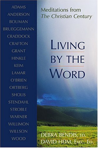 Imagen de archivo de Living by the Word: Meditations from the Christian Century a la venta por Half Price Books Inc.