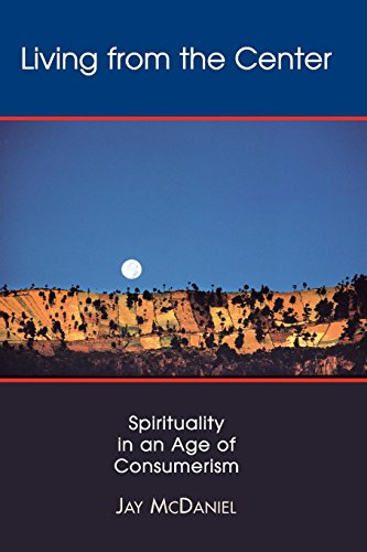 Imagen de archivo de Living from the Center: Spirituality in an Age of Consumerism a la venta por Front Cover Books