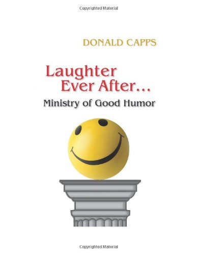 Beispielbild fr Laughter Ever After : Ministry of Good Humor zum Verkauf von Better World Books