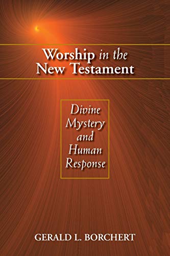 Imagen de archivo de Worship in the New Testament: Divine Mystery and Human Response a la venta por BooksRun