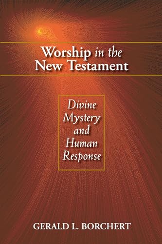 9780827225145: Worship in the New Testament: Divine Mystery and Human Response