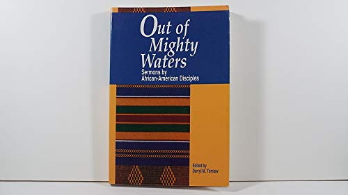 9780827227088: Out of Mighty Waters: Sermons by African-American Disciples