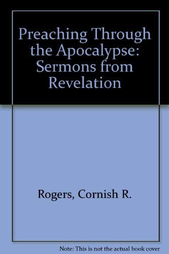 Stock image for Preaching Through the Apocalypse: Sermons from Revelation for sale by HPB-Red