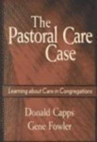 Stock image for The Pastoral Care Case : Learning about Care in Congregations for sale by Better World Books