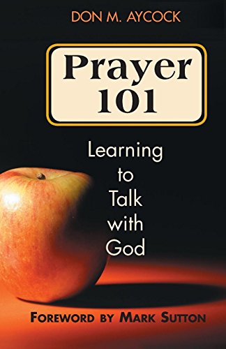 Stock image for Prayer 101: Learning to Talk with God for sale by Open Books