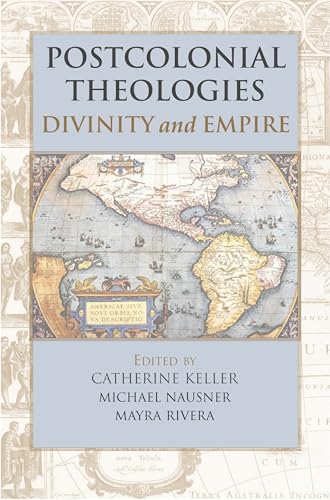 Beispielbild fr Postcolonial Theologies: Divinity and Empire zum Verkauf von Lakeside Books