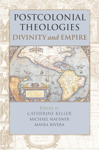 Stock image for Postcolonial Theologies: Divinity and Empire for sale by Lakeside Books
