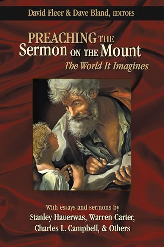 Imagen de archivo de Preaching the Sermon on the Mount : The World It Imagines a la venta por Better World Books