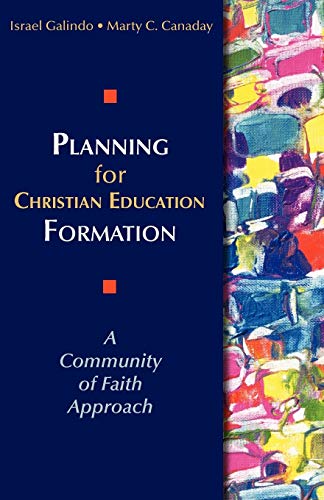 Beispielbild fr Planning for Christian Education Formation: A Community of Faith Approach zum Verkauf von SecondSale