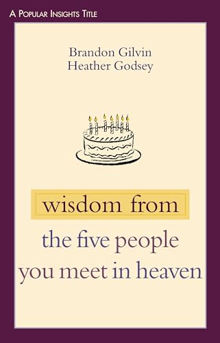 Imagen de archivo de Wisdom from The Five People You Meet in Heaven (POPULAR INSIGHTS SERIES) a la venta por SecondSale