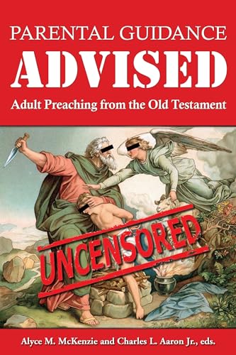 Stock image for Parental Guidance Advised: Adult Preaching from the Old Testament for sale by HPB Inc.