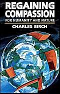 Beispielbild fr Regaining Compassion : For Humanity and Nature zum Verkauf von Better World Books