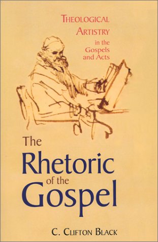 Imagen de archivo de The Rhetoric of the Gospel: Theological Artistry in the Gospels and Acts a la venta por HPB-Red