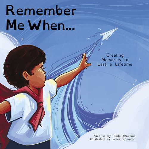 Beispielbild fr Remember Me When.: Creating Memories to Last a Lifetime zum Verkauf von WorldofBooks