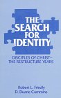 Beispielbild fr The Search for Identity: Disciples of Christ--The Restructure Years (1960-1985) zum Verkauf von ThriftBooks-Dallas