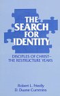 Stock image for The Search for Identity: Disciples of Christ--The Restructure Years (1960-1985) for sale by ThriftBooks-Dallas