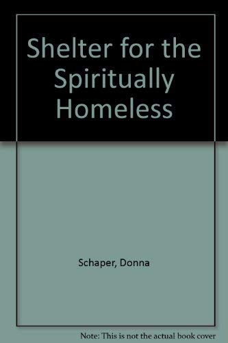 Imagen de archivo de Shelter for the Spiritually Homeless a la venta por Wonder Book