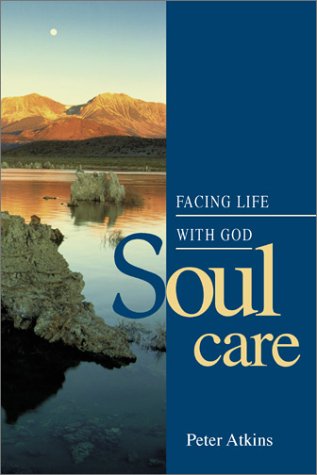 Soul Care: Facing Life with God.