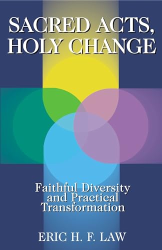 Sacred Acts, Holy Change: Faithful Diversity and Practical Transformation
