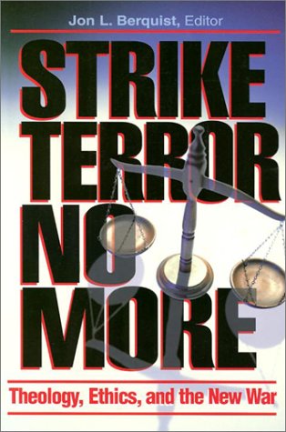 Beispielbild fr Strike Terror No More: Theology, Ethics, and the New War zum Verkauf von Wonder Book