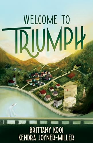 Stock image for Welcome to Triumph: Seasons of Triumph Book 1 (Seasons of Triumph, 1) [Paperback] Kooi, Brittany and Joyner Miller, Kendra for sale by Lakeside Books