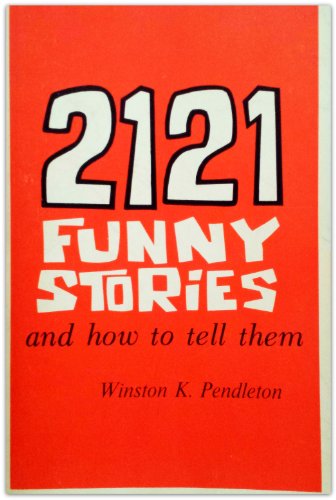 Stock image for 2121 Funny Stories and How to Tell Them for sale by Better World Books