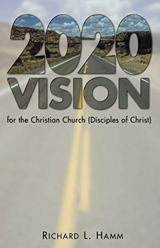 Beispielbild fr 2020 Vision for the Christian Church (Disciples of Christ) zum Verkauf von Wonder Book