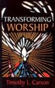 Beispielbild fr Transforming Worship zum Verkauf von Books of the Smoky Mountains